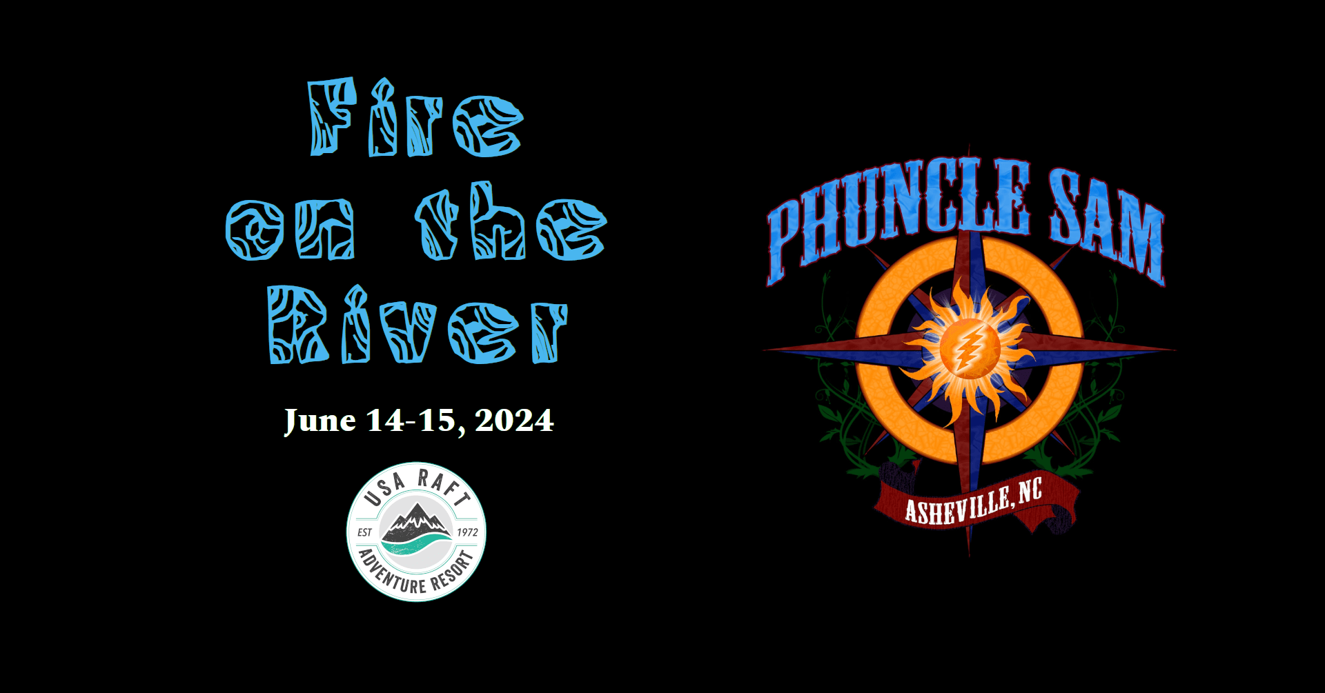 Fire on the River with Phuncle Sam (Asheville's oldest Grateful Dead Tribute Band) on June 14-15, 2024